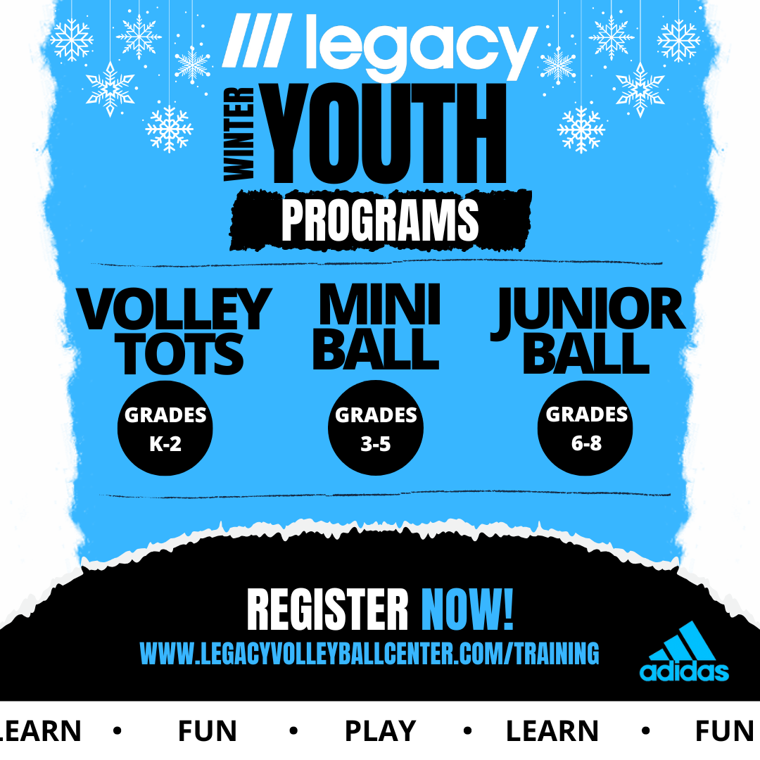 Winter Youth Programs now available! Legacy Volleyball Center
